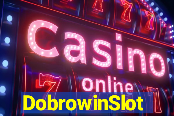 DobrowinSlot