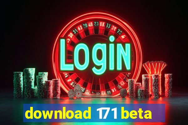 download 171 beta