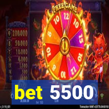 bet 5500