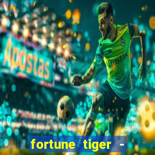 fortune tiger - horário das cartas 10x