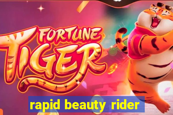 rapid beauty rider