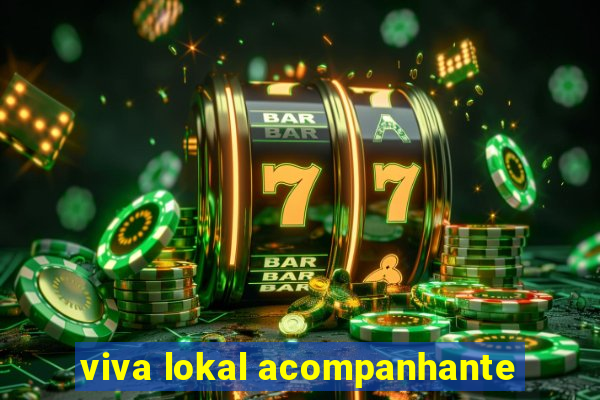 viva lokal acompanhante