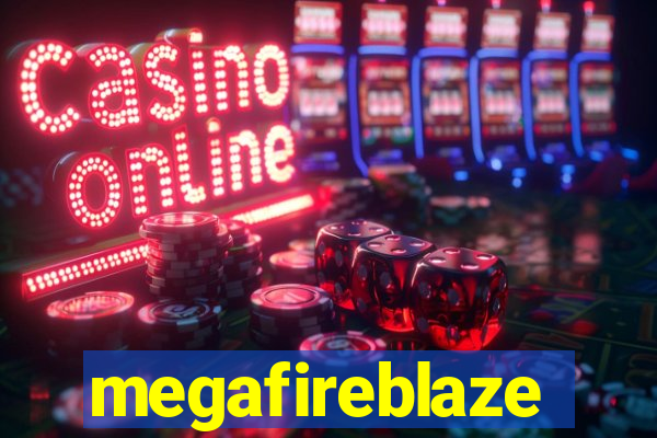 megafireblaze