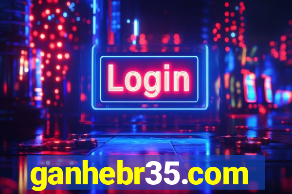 ganhebr35.com