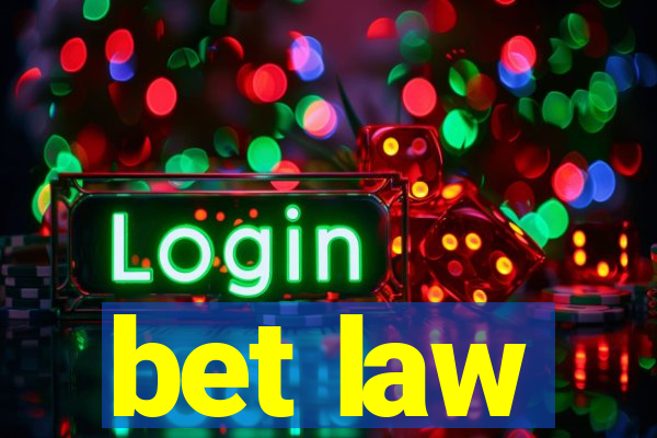 bet law