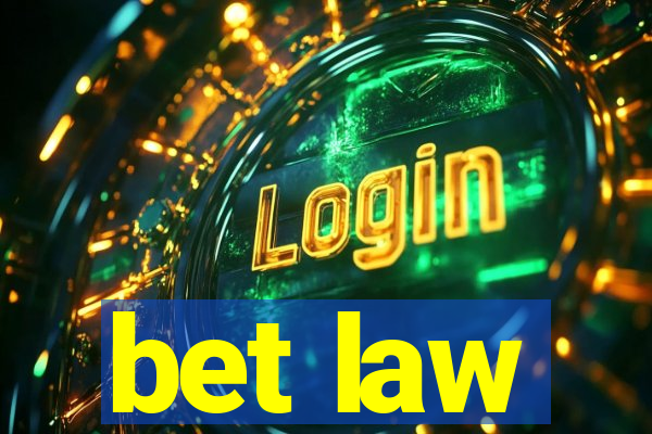 bet law