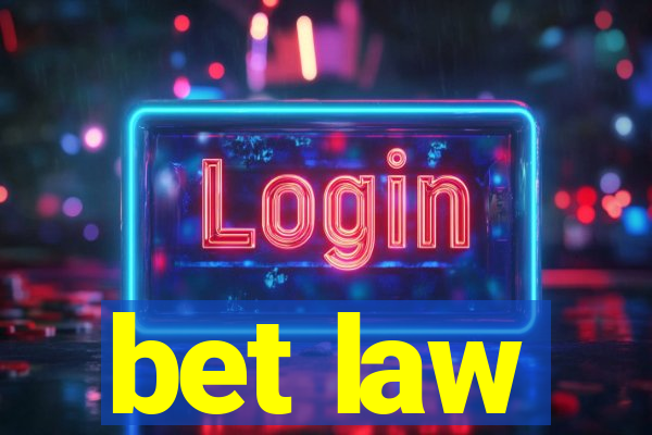 bet law