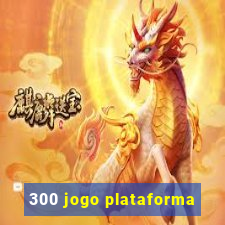 300 jogo plataforma