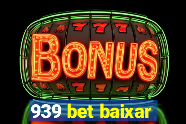 939 bet baixar