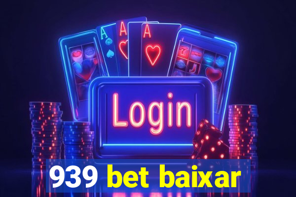 939 bet baixar