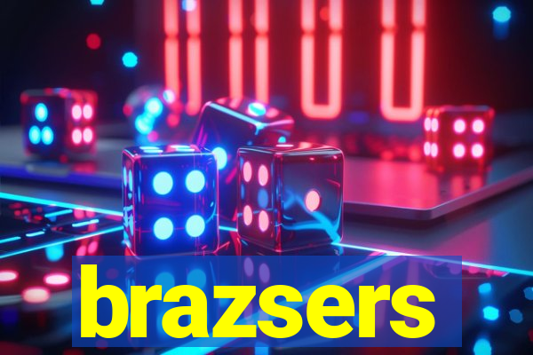 brazsers