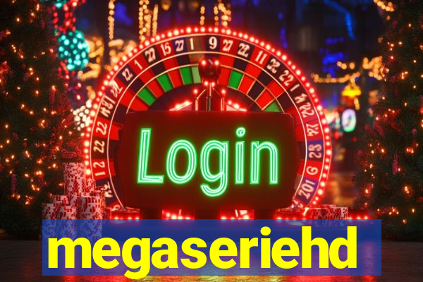 megaseriehd