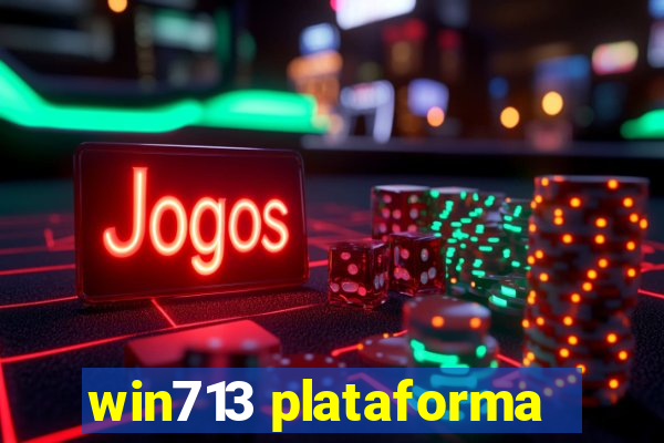 win713 plataforma