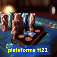 plataforma tt22