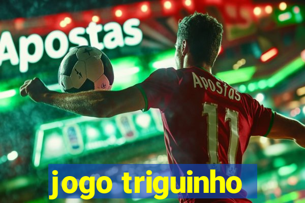 jogo triguinho