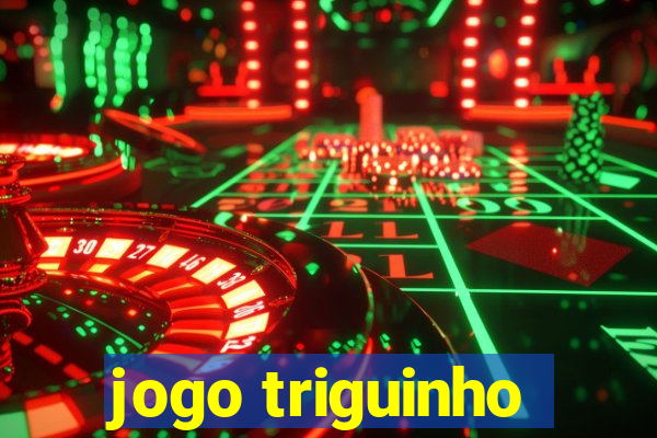 jogo triguinho