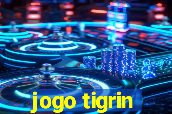 jogo tigrin