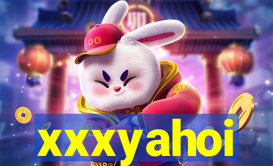 xxxyahoi