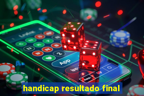 handicap resultado final