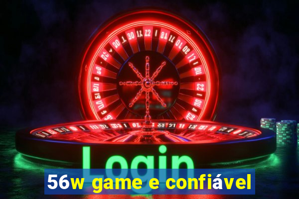 56w game e confiável