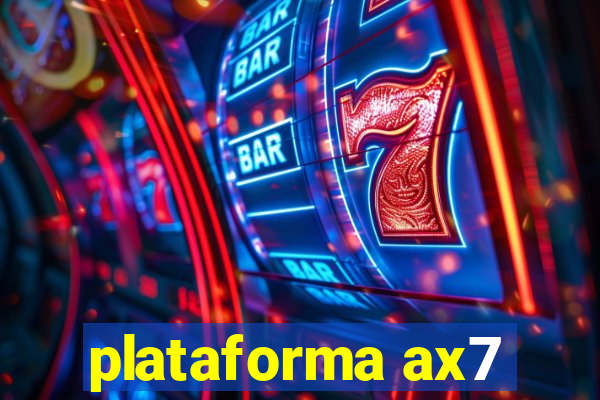 plataforma ax7