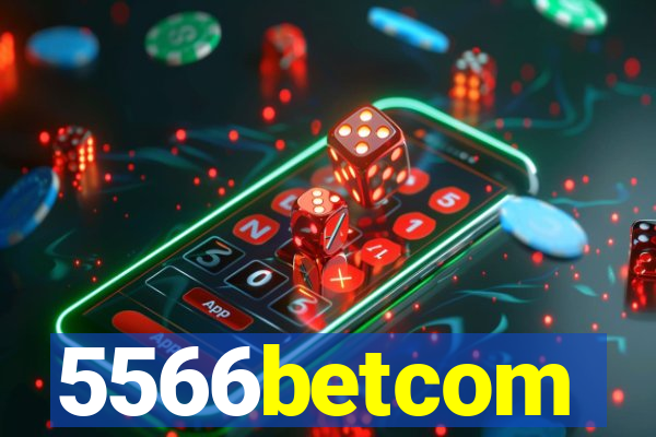 5566betcom