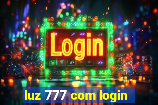 luz 777 com login