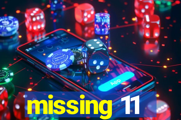 missing 11