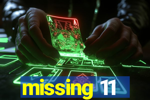 missing 11