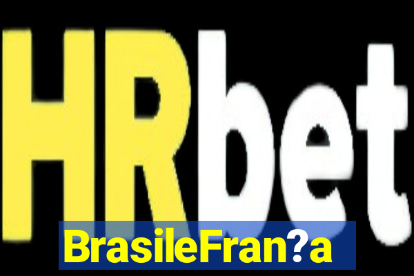 BrasileFran?a