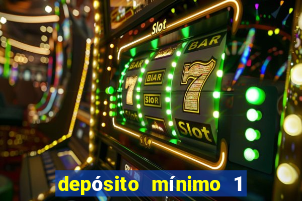 depósito mínimo 1 real fortune tiger