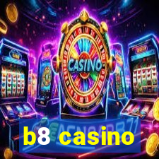 b8 casino