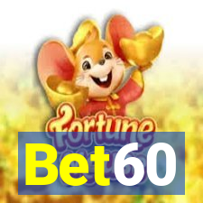 Bet60