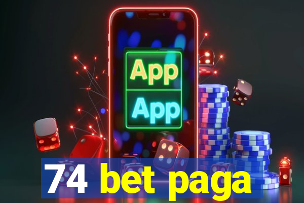 74 bet paga