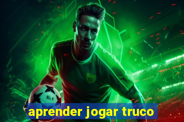 aprender jogar truco