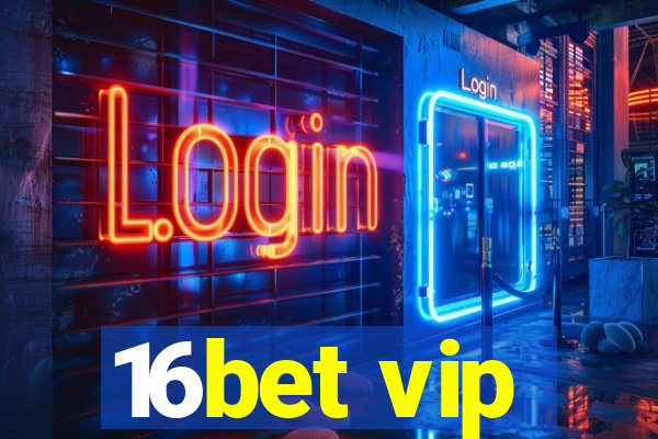 16bet vip