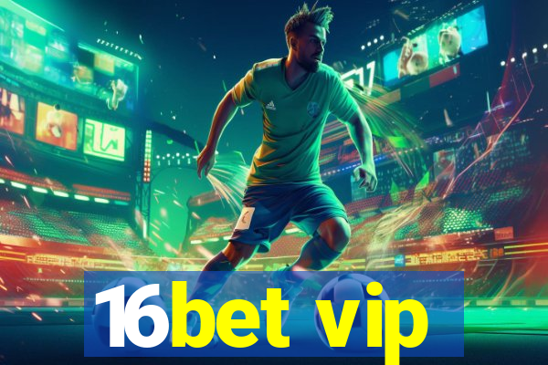 16bet vip