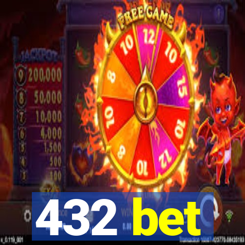 432 bet