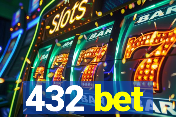 432 bet