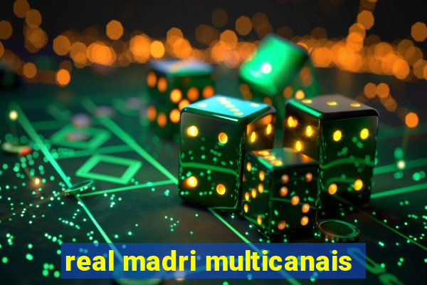 real madri multicanais