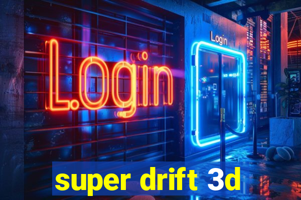 super drift 3d