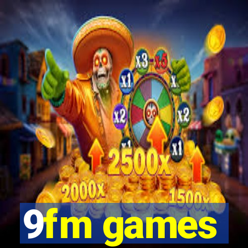 9fm games