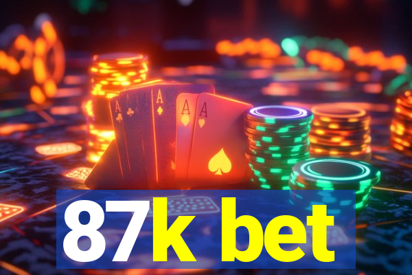 87k bet