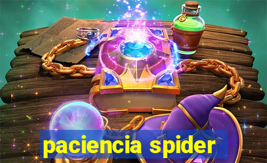 paciencia spider