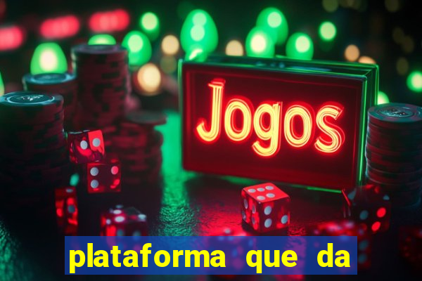 plataforma que da bonus no cadastro e saca no free