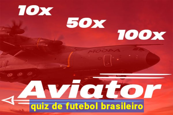 quiz de futebol brasileiro