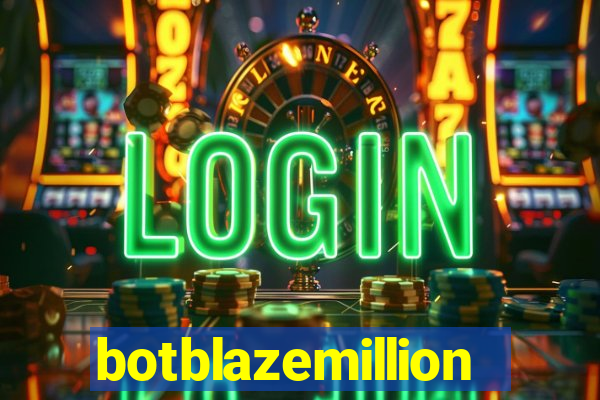 botblazemillion