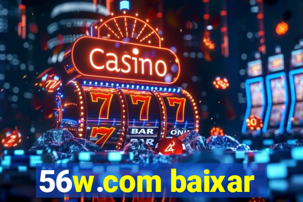 56w.com baixar