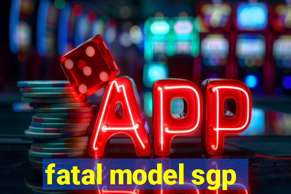 fatal model sgp