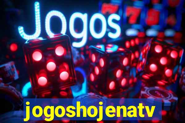 jogoshojenatv